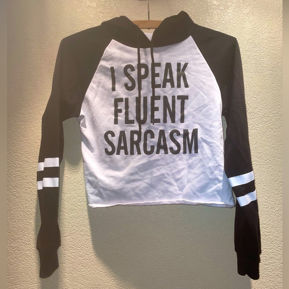 “I Speak Fluent Sarcasm” Cropped Hoodie Size Small